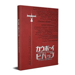 Cowboy Bebop, Le Jeu de rôle – édition collector Cowboy Bebop, Le Jeu de rôle – édition collector